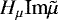 $H_{\mu} {\textrm{Im}} \tilde\mu$