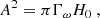 $$ \begin{aligned} A^2 = \pi \Gamma _\omega H_0\ , \end{aligned} $$