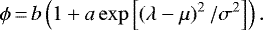 \begin{equation*} \phi\,{=}\,b \left(1 &#x002B; a \exp{\left[\left(\lambda-\mu\right)^2/\sigma^2\right]}\right). \end{equation*}