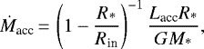 \begin{equation*}\dot{M}_{\textrm{acc}}\,{=}\,\left(1-\frac{R_{\textrm{*}}}{R_{\textrm{in}}}\right)^{-1} \frac{L_{\textrm{acc}} R_{\textrm{*}}}{G M_{\textrm{*}}}, \end{equation*}