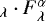 $_{\lambda} \cdot F^{\alpha}_{\lambda}$
