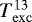 $T_{\mathrm{exc}}^{13}$