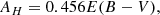 $$ \begin{aligned} A_{H} = 0.456E(B - V), \end{aligned} $$