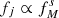$ {f_j}\propto{f^s_M} $