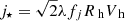 $ {j_\star}= \sqrt{2}\lambda{f_j}{R_{\text{ h}}}{V_{\text{ h}}} $