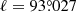 $ \ell=93{{\overset{\circ}{.}}}027 $