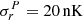 $ \sigma^{{P}}_{r}=20\,\mathrm{nK} $