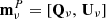 $ {\mathbf{m}^{P}_\nu} = \left[{\mathbf{Q}}_\nu,\,{\mathbf{U}}_\nu\right] $