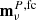 $ {{\bf m}^{P,{\rm fc}}_\nu} $