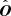 $ \hat{\boldsymbol{O}} $