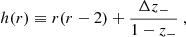 $$ \begin{aligned} h(r) \equiv r(r-2)+\frac{\Delta z_{-}}{1-z_{-}} \ , \end{aligned} $$