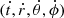 $ (\dot{t}, \dot{r}, \dot{\theta}, \dot{\phi}) $