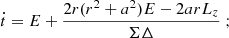 $$ \begin{aligned}&\dot{t} = E + \frac{2r(r^2 +a^2)E - 2arL_z}{\Sigma \Delta } \ ; \end{aligned} $$