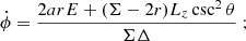 $$ \begin{aligned}&\dot{\phi } = \frac{2arE + (\Sigma - 2r)L_z\csc ^2\theta }{\Sigma \Delta } \ ; \end{aligned} $$