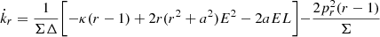$$ \begin{aligned}&\dot{k}_r = \frac{1}{\Sigma \Delta } \biggl [-\kappa (r-1) +2r(r^2+a^2)E^2 - 2aEL\biggl ]- \frac{2 p_r^2(r-1)}{\Sigma } \end{aligned} $$