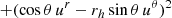 $$ \begin{aligned} &&\qquad \ \quad+ (\cos \theta \, u^r - r_h \sin \theta \, u^{\theta })^2 \end{aligned} $$