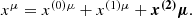 $$ \begin{aligned} x^{\mu } = x^{(0)\mu } +x^{(1)\mu } + \boldsymbol{x^{(2)} \mu }. \end{aligned} $$