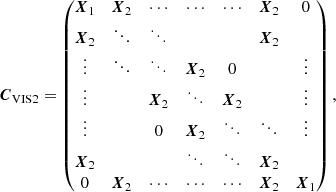 $$ \begin{aligned}&\boldsymbol{C}_{\rm VIS2} = \begin{pmatrix} \boldsymbol{X}_1&\boldsymbol{X}_2&\cdots&\cdots&\cdots&\boldsymbol{X}_2&0 \\ \boldsymbol{X}_2&\ddots&\ddots&\,&\,&\boldsymbol{X}_2 \\ \vdots&\ddots&\ddots&\boldsymbol{X}_2&0&\,&\vdots \\ \vdots&\,&\boldsymbol{X}_2&\ddots&\boldsymbol{X}_2&\,&\vdots \\ \vdots&\,&0&\boldsymbol{X}_2&\ddots&\ddots&\vdots \\ \boldsymbol{X}_2&\,&\,&\ddots&\ddots&\boldsymbol{X}_2 \\ 0&\boldsymbol{X}_2&\cdots&\cdots&\cdots&\boldsymbol{X}_2&\boldsymbol{X}_1 \end{pmatrix}, \end{aligned} $$