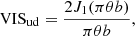 $$ \begin{aligned}&\mathrm{VIS}_{\rm ud} = \frac{2J_1(\pi \theta b)}{\pi \theta b}, \end{aligned} $$