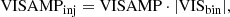 $$ \begin{aligned}&\mathrm{VISAMP}_{\rm inj} = \mathrm{VISAMP} \cdot |\mathrm{VIS}_{\rm bin}|, \end{aligned} $$