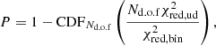 $$ \begin{aligned} P = 1-\mathrm{CDF}_{N_{\rm d.o.f}}\left(\frac{N_{\rm d.o.f}\chi ^2_{\rm red,ud}}{\chi ^2_{\rm red,bin}}\right), \end{aligned} $$