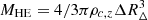$ M_{\rm HE} = 4/3 \pi \rho_{c,z} \Delta R_{\Delta}^3 $