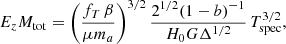 $$ \begin{aligned} E_z M_{\rm tot} = \left( \frac{f_T \, \beta }{\mu m_a} \right)^{3/2} \frac{2^{1/2} (1-b)^{-1}}{H_0 G \Delta ^{1/2}} \, T_{\rm spec}^{3/2}, \end{aligned} $$