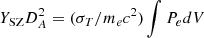 $ Y_{\rm SZ} D_A^2 = (\sigma_T/ m_e c^2) \int P_e dV $