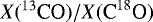$X{(^{13}\textrm{CO})}/X{(\textrm{C}^{18}\textrm{O})}$