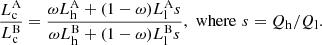 $$ \begin{aligned} \frac{L^{\mathrm{A}}_{\rm c}}{L^{\mathrm{B}}_{\rm c}} = \frac{ \omega L^{\mathrm{A}}_{\rm h} + (1-\omega ) L^{\mathrm{A}}_{\rm l}s}{\omega L^{\mathrm{B}}_{\rm h} + (1-\omega ) L^{\mathrm{B}}_{\rm l}s}, \,\, \mathrm{where} \,\, s =Q_{\rm h}/Q_{\rm l} . \end{aligned} $$