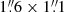 $ 1{{\overset{\prime\prime}{.}}}6\times1{{\overset{\prime\prime}{.}}}1 $