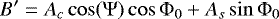 \begin{equation*}B&#x0027;= A_c \cos(\Psi) \cos \Phi_0 &#x002B; A_s \sin \Phi_0 \end{equation*}
