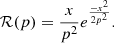 $$ \begin{aligned} \mathcal{R} (p) = \frac{x}{p^2}e^{\frac{-x^2}{2p^2}} .\end{aligned} $$