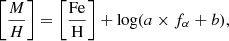 $$ \begin{aligned} \left[ \frac{{M}}{{H}} \right] = \left[ \frac{\mathrm{Fe}}{\mathrm{H}} \right]+\log (a\times f_\alpha + b), \end{aligned} $$