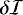 $\delta {{\cal{I}}}$