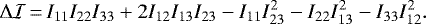 \begin{equation*} \Delta {{\cal{I}}}\,{=}\,I_{11} I_{22} I_{33} &#x002B; 2 I_{12} I_{13} I_{23} - I_{11} I_{23}^2 - I_{22} I_{13}^2 - I_{33} I_{12}^2 .\end{equation*}