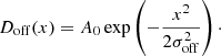 $$ \begin{aligned} D_{\rm off}(x) = A_0 \exp \left(-\frac{x^2}{2 \sigma _{\rm off}^2} \right)\cdot \end{aligned} $$