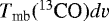 $T_{\textrm{mb}}(^{13}\textrm{CO})dv$
