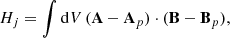 $$ \begin{aligned} H_j = \int \mathrm{d}V\,(\mathbf A -\mathbf A _p)\cdot (\mathbf B -\mathbf B _p) ,\end{aligned} $$