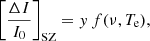 $$ \begin{aligned} \left[\frac{\Delta I}{I_0}\right]_{\rm SZ} = { y}\, f(\nu , T_{\rm e}), \end{aligned} $$