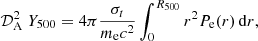 $$ \begin{aligned} \mathcal{D} _{\rm A}^2 \; Y_{500} = 4\pi \frac{\sigma _{t }}{m_{\rm e} c^2}\int _0^{R_{500}} r^2 P_{\rm e}(r) \, \mathrm{d} r, \end{aligned} $$