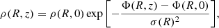 $$ \begin{aligned} \rho (R,z) = \rho (R,0) \exp {\left[ - \frac{\Phi (R,z)-\Phi (R,0)}{\sigma (R)^2} \right]} , \end{aligned} $$