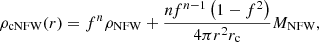 $$ \begin{aligned} \rho _{\rm cNFW}(r) = f^n \rho _{\rm NFW} + \frac{n f^{n-1} \left( 1 - f^2 \right)}{ 4 \pi r^2 r_{\rm c} } M_{\rm NFW}, \end{aligned} $$