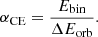 $$ \begin{aligned} \alpha _{\rm CE} = \frac{E_{\rm bin}}{\Delta E_{\rm orb}}. \end{aligned} $$