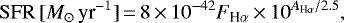\begin{equation*}\mathrm{SFR}\,{[M_{\odot}\,\textrm{yr}^{-1}]}\,{=}\,8\,{\times}\, 10^{-42} F_{\textrm{H}\alpha}\,{\times}\, 10^{A_{\textrm{H}\alpha}/2.5}, \end{equation*}