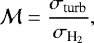 \begin{equation*}\mathcal{M} = \frac{\sigma_{\textrm{turb}}}{\sigma_{\textrm{H}_2}}, \end{equation*}