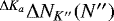 $^{\Delta K_a}\Delta N_{K&#x0027;&#x0027;}(N&#x0027;&#x0027;)$