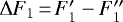 $\Delta F_1\,{=}\,F_1&#x0027; - F_1&#x0027;&#x0027;$