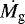 $\dot{M_{\textrm{g}}}$