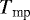 $T_{\textrm{mp}}$